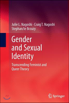 Gender and Sexual Identity: Transcending Feminist and Queer Theory