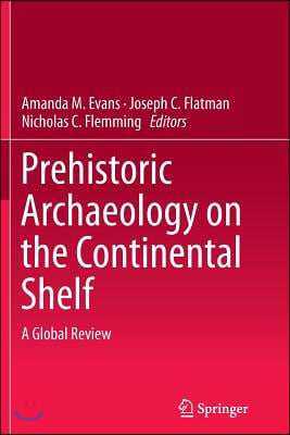 Prehistoric Archaeology on the Continental Shelf: A Global Review