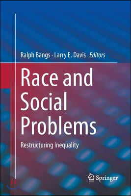Race and Social Problems: Restructuring Inequality