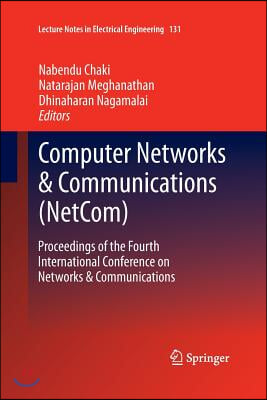 Computer Networks &amp; Communications (Netcom): Proceedings of the Fourth International Conference on Networks &amp; Communications