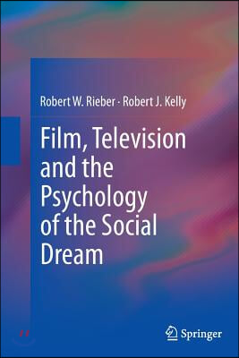 Film, Television and the Psychology of the Social Dream