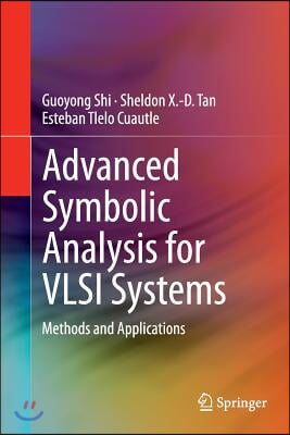 Advanced Symbolic Analysis for VLSI Systems: Methods and Applications