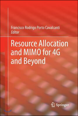 Resource Allocation and Mimo for 4g and Beyond