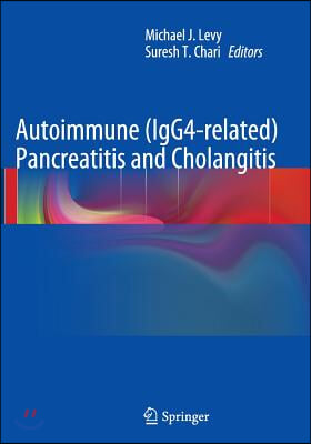 Autoimmune (Igg4-Related) Pancreatitis and Cholangitis