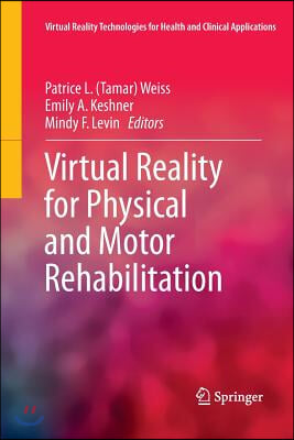 Virtual Reality for Physical and Motor Rehabilitation