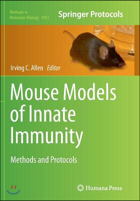 Mouse Models of Innate Immunity: Methods and Protocols