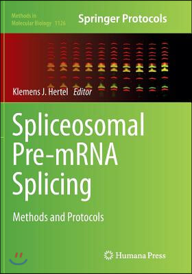 Spliceosomal Pre-Mrna Splicing: Methods and Protocols