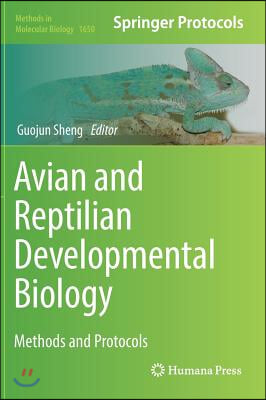 Avian and Reptilian Developmental Biology: Methods and Protocols