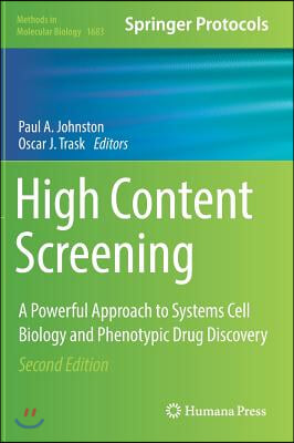 High Content Screening: A Powerful Approach to Systems Cell Biology and Phenotypic Drug Discovery