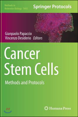 Cancer Stem Cells: Methods and Protocols