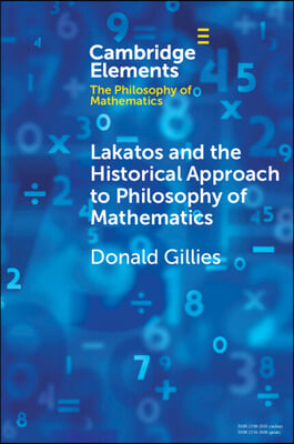 Lakatos and the Historical Approach to Philosophy of Mathematics