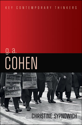 G. A. Cohen: Liberty, Justice and Equality