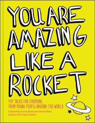 You Are Amazing Like a Rocket (Library Edition): Pep Talks from Young People Around the World