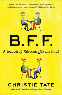 Bff: A Memoir of Friendship Lost and Found