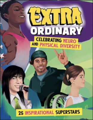 Extra-Ordinary: Celebrating Neuro and Physical Diversity