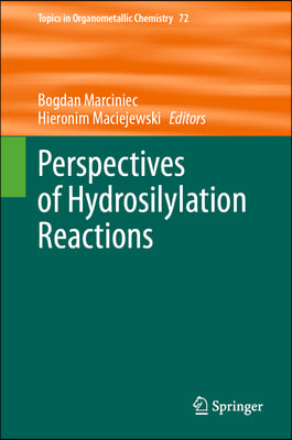 Perspectives of Hydrosilylation Reactions