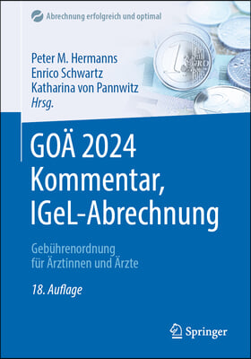 Goa 2024 Kommentar, Igel-Abrechnung: Gebuhrenordnung Fur Arztinnen Und Arzte