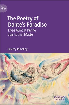 The Poetry of Dante&#39;s Paradiso