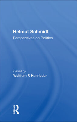 Helmut Schmidt: Perspectives On Politics