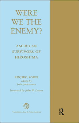 Were We The Enemy? American Survivors Of Hiroshima