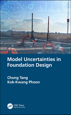 Model Uncertainties in Foundation Design