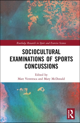 Sociocultural Examinations of Sports Concussions