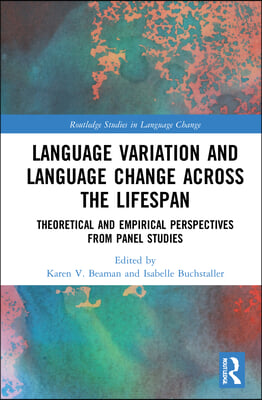 Language Variation and Language Change Across the Lifespan