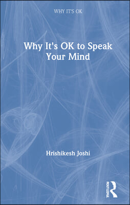 Why It's OK to Speak Your Mind