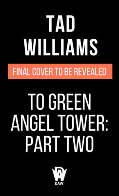 To Green Angel Tower: Part II