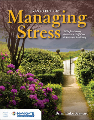 Managing Stress: Skills for Anxiety Reduction, Self-Care, and Personal Resiliency