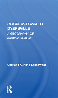 Cooperstown To Dyersville