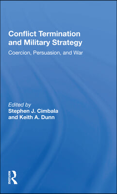 Conflict Termination And Military Strategy