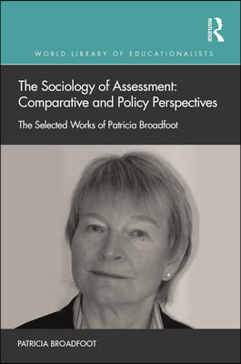 Sociology of Assessment: Comparative and Policy Perspectives