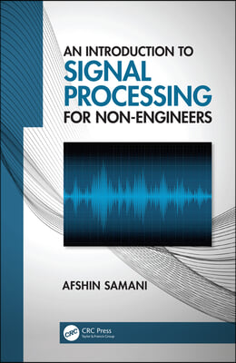 Introduction to Signal Processing for Non-Engineers