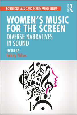 Women&#39;s Music for the Screen: Diverse Narratives in Sound
