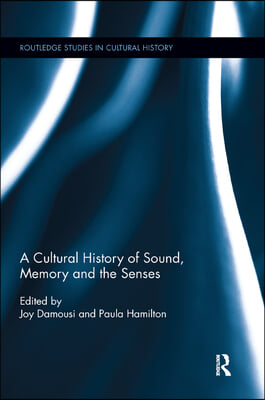 Cultural History of Sound, Memory, and the Senses