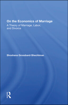 On The Economics Of Marriage