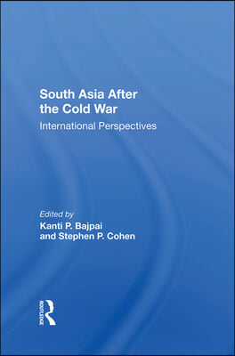 South Asia After The Cold War