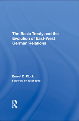 Basic Treaty And The Evolution Of Eastwest German Relations