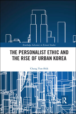 Personalist Ethic and the Rise of Urban Korea