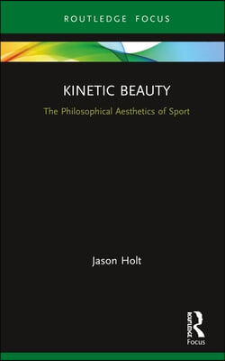 Kinetic Beauty