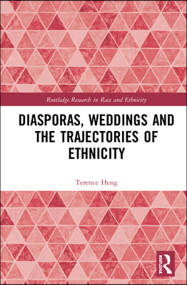 Diasporas, Weddings and the Trajectories of Ethnicity