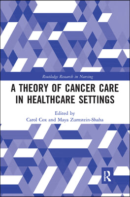 Theory of Cancer Care in Healthcare Settings