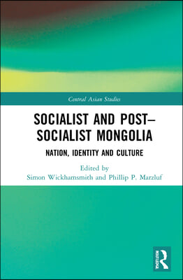 Socialist and Post–Socialist Mongolia