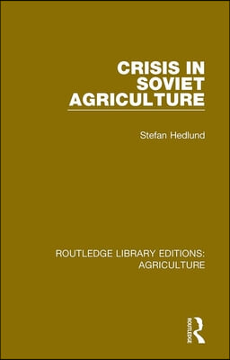 Crisis in Soviet Agriculture