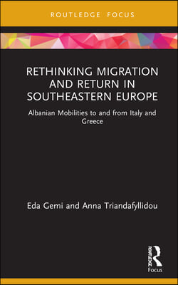 Rethinking Migration and Return in Southeastern Europe