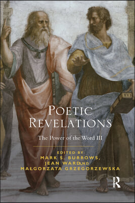 Poetic Revelations: Word Made Flesh Made Word: The Power of the Word III