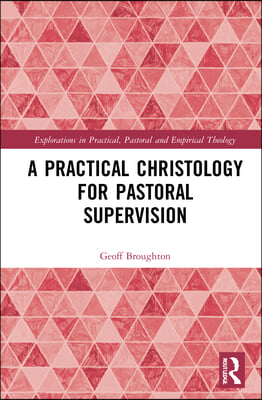 Practical Christology for Pastoral Supervision