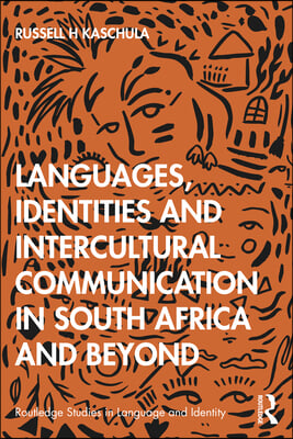 Languages, Identities and Intercultural Communication in South Africa and Beyond