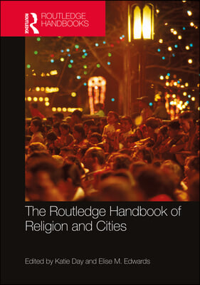 Routledge Handbook of Religion and Cities